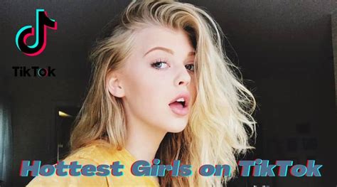 hot tik tokers|Top 20 Hottest Girls on TikTok (Boost Your Hormones!)